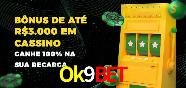 Ok9Bet melhor bônus de depósito